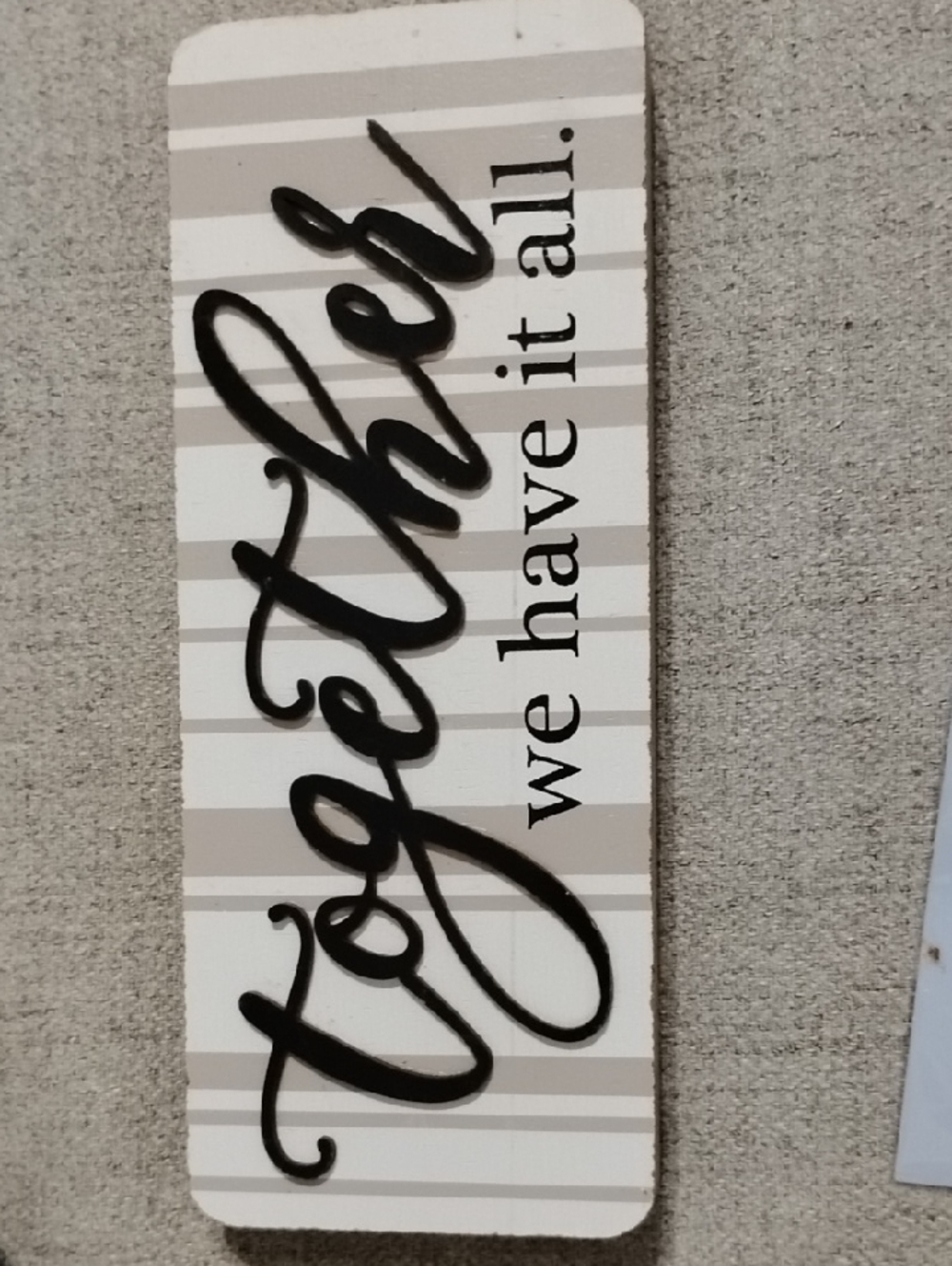 Together We Have It All Wall Sign - Neutral Striped Script